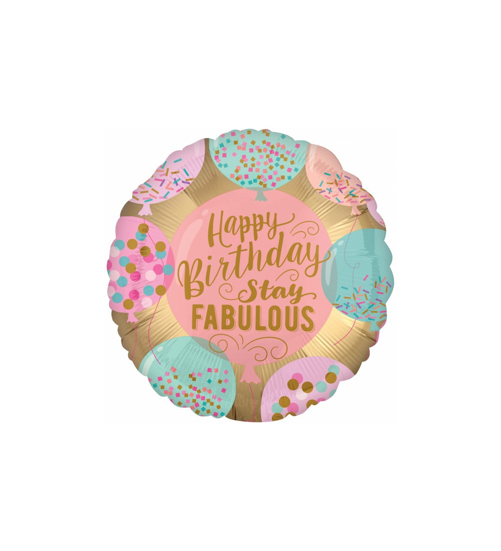 Narozeninový fóliový balónek Stay Fabulous