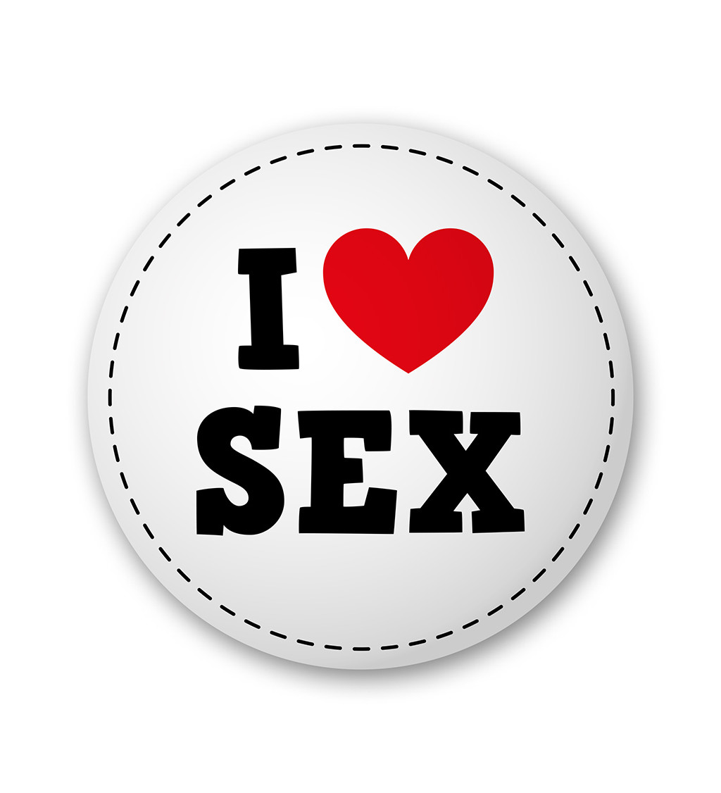 Placka s nápisem I love sex