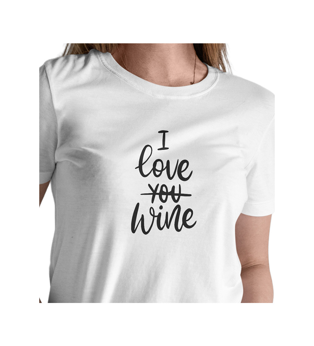 Dámské triko bílé I love wine