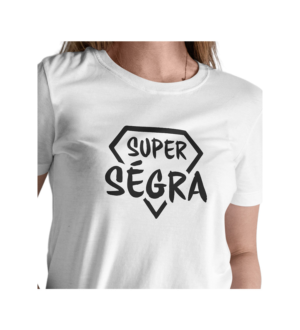 Dámské triko s nápisem Super ségra