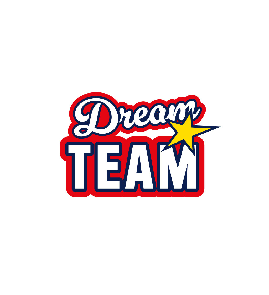 Dámské triko s nápisem Dream team