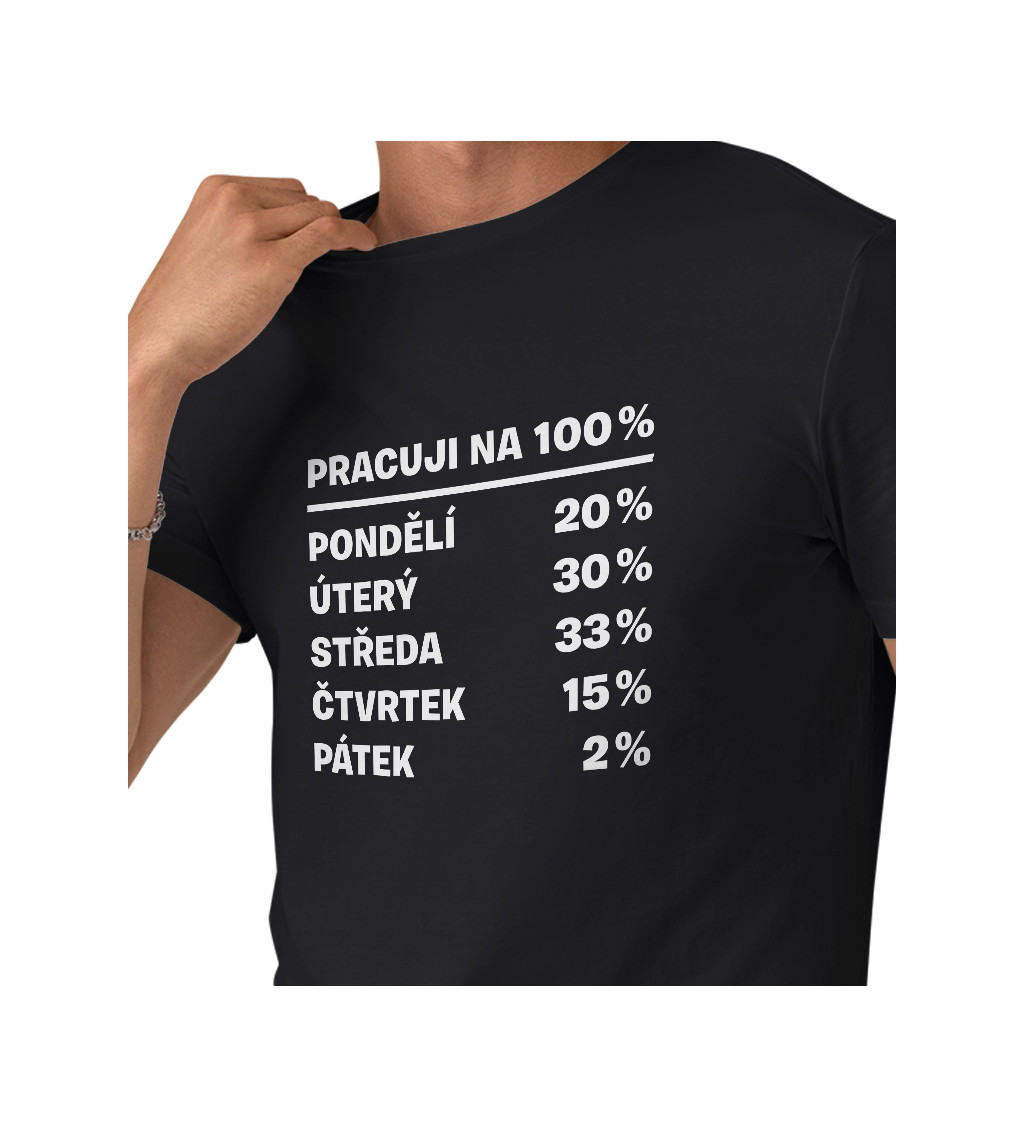 Pánské triko s nápisem - Pracuji na 100%