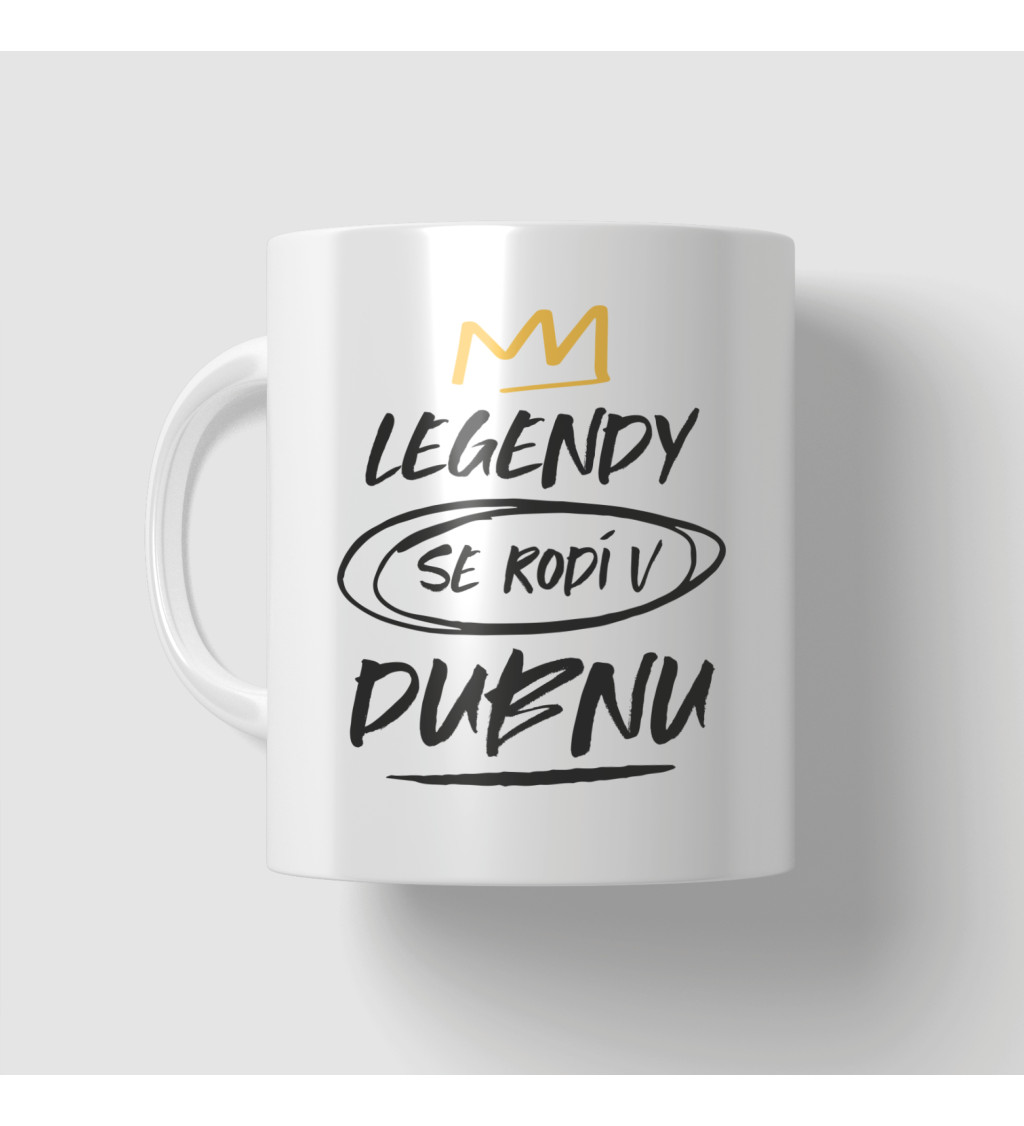 Narozeninový hrnek - Legendy se rodí v dubnu