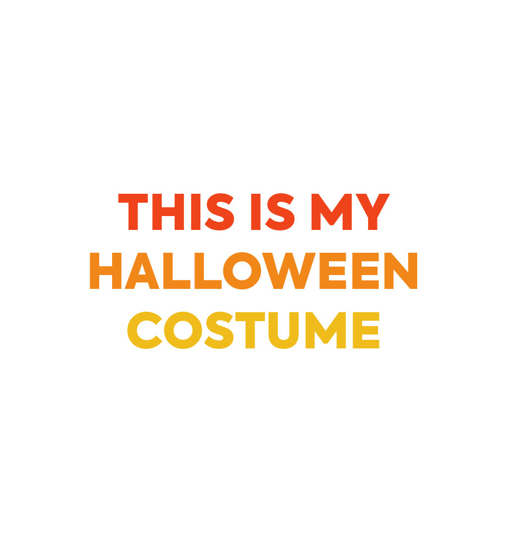 Dámské triko bílé - This is my halloween costume