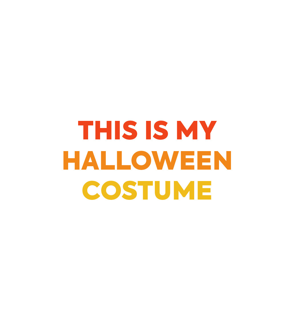 Pánské triko bílé - This is my halloween costume