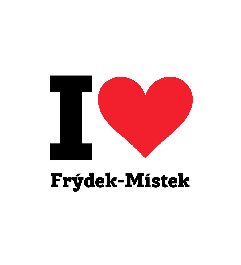 Pánské triko bílé - I love Frýdek-Místek