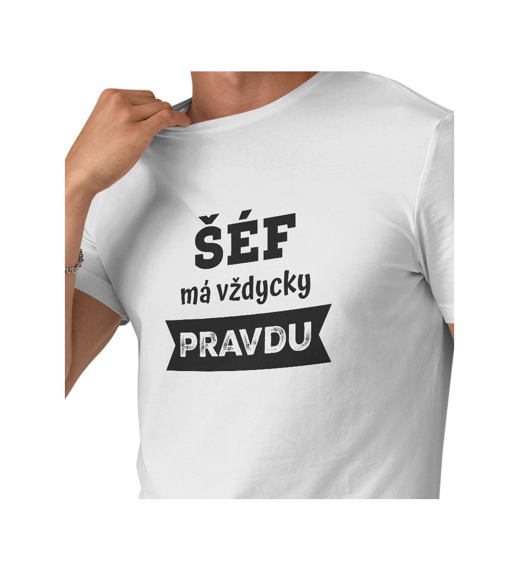 Pánské triko bílé-  Šéf má vždycky pravdu