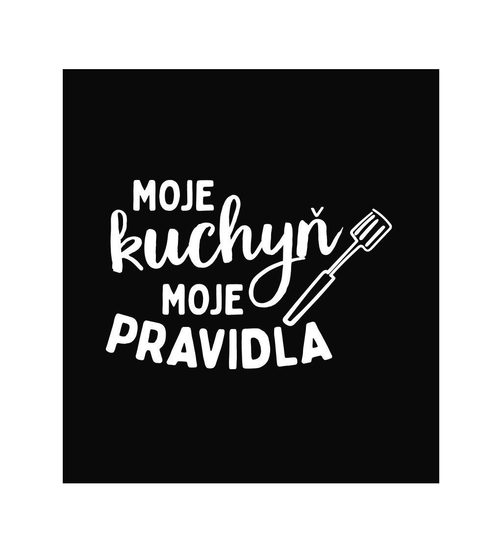 Zástěra černá - Moje kuchyň, moje pravidla