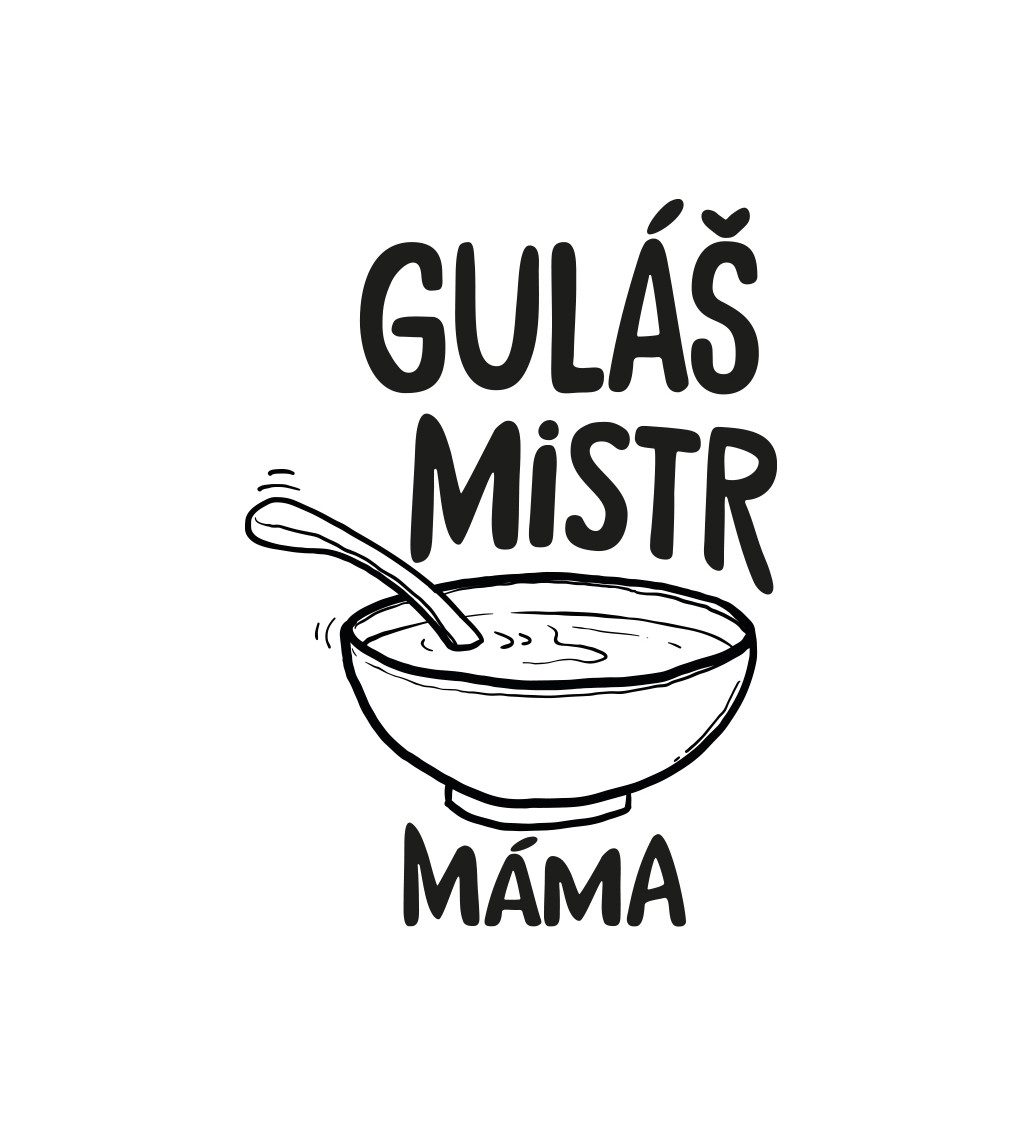 Zástěra bílá-  Guláš mistr, máma