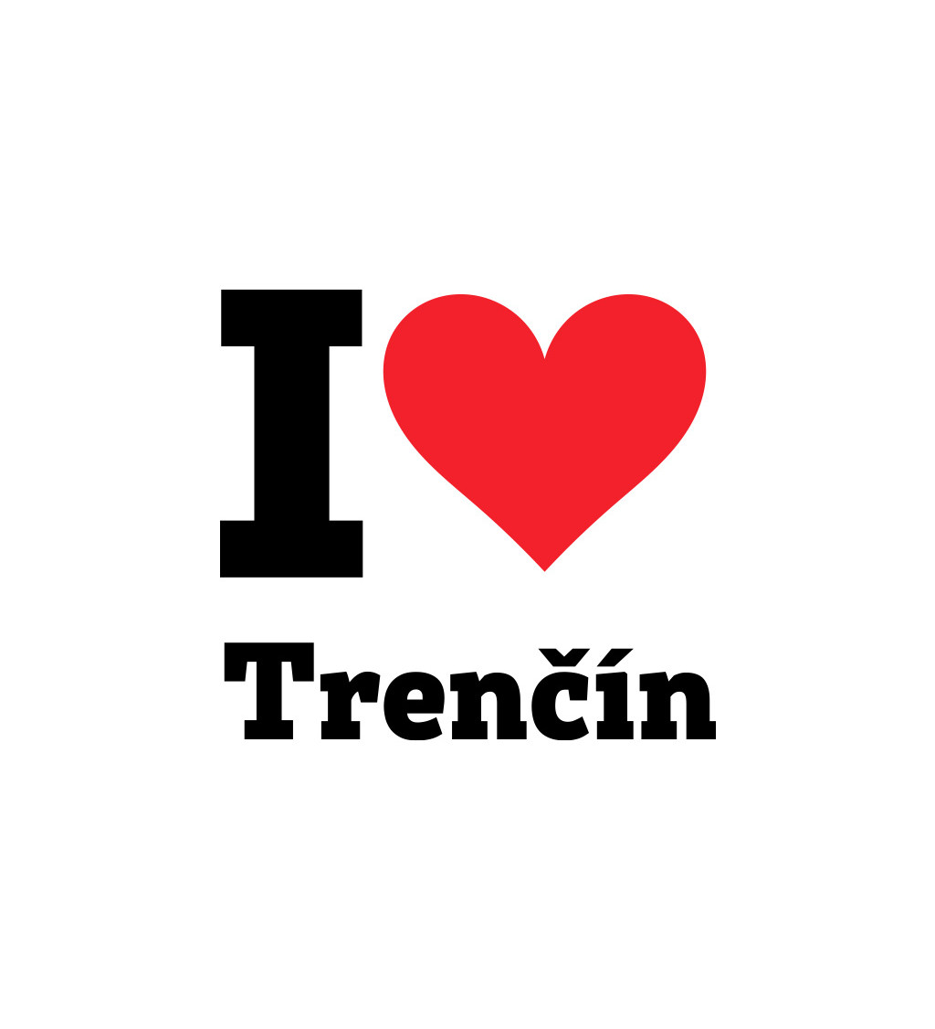 Dámské triko -  I love Trenčín