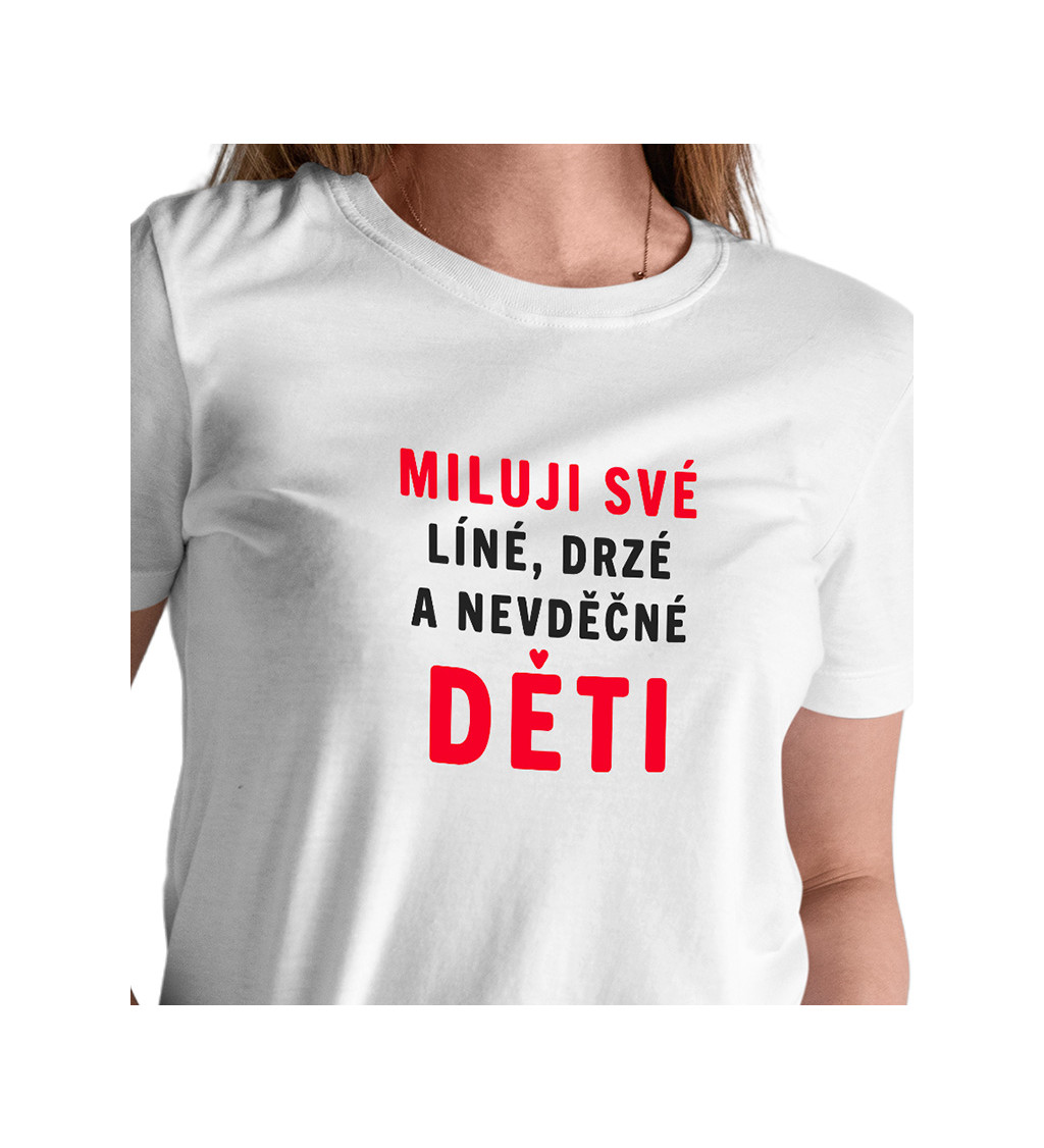 Dámské triko s nápisem Miluji své děti