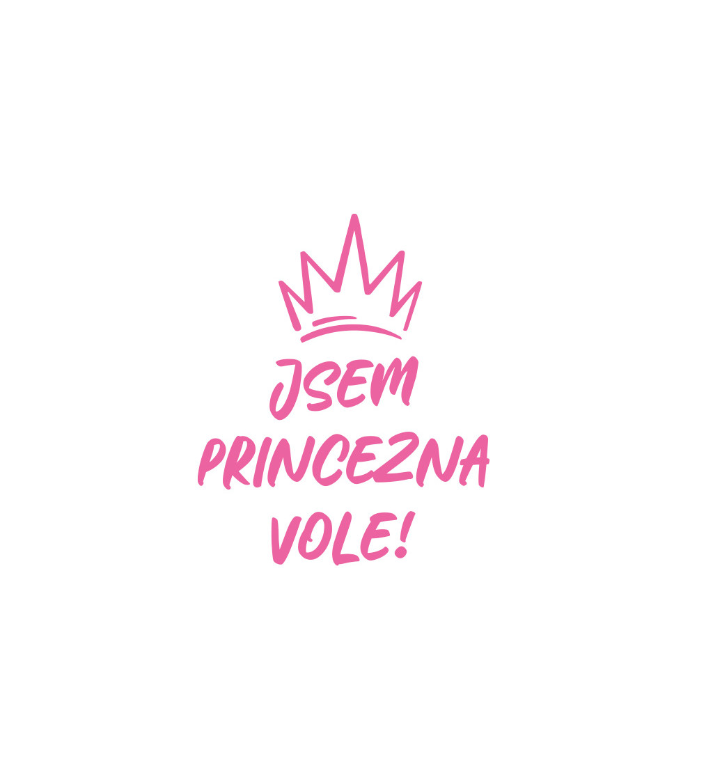 Dámské tričko bílé Jsem princezna vole ! XS