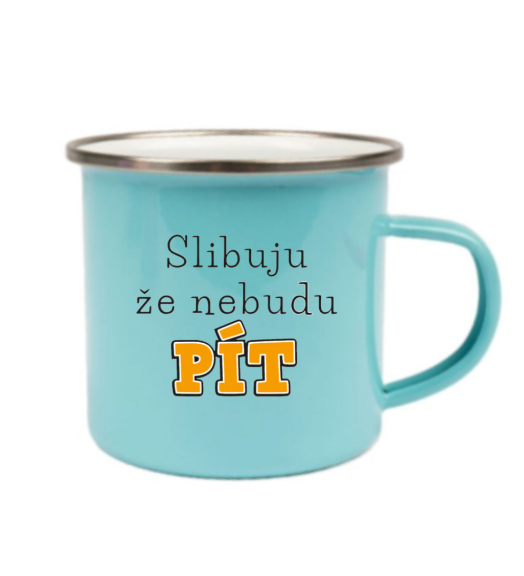 Plecháček modrý Slibuju že nebudu pít