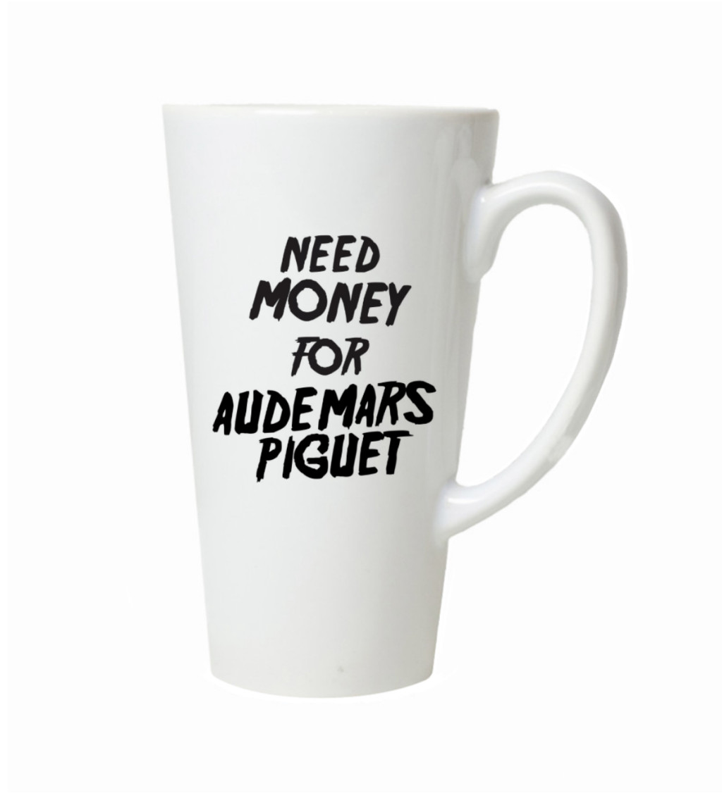 Latte hrnek Need money for Audemars