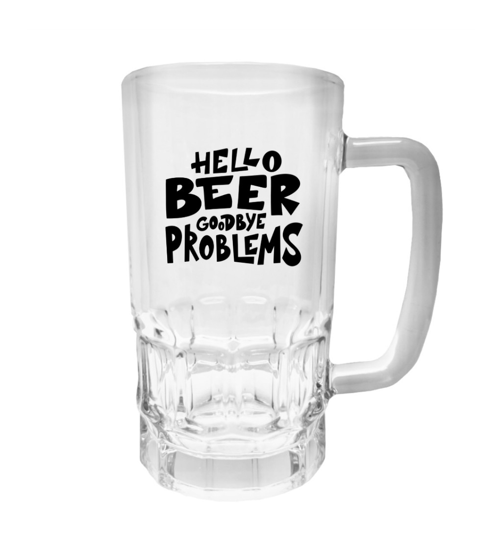 Půllitr s potiskem - Hello beer goodbye problems, 500 ml