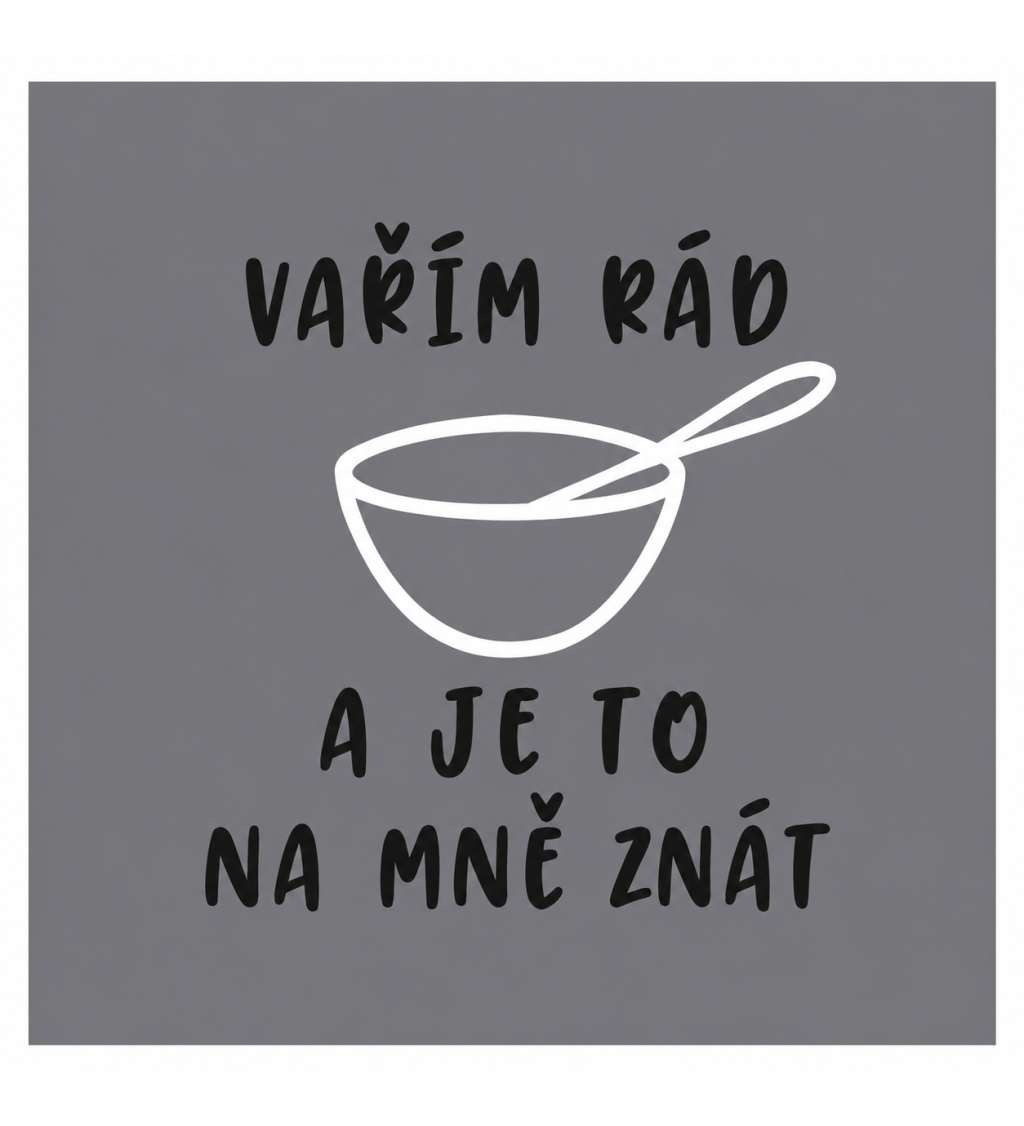 Zástěra Vařím rád a je to na mě znát - šedá