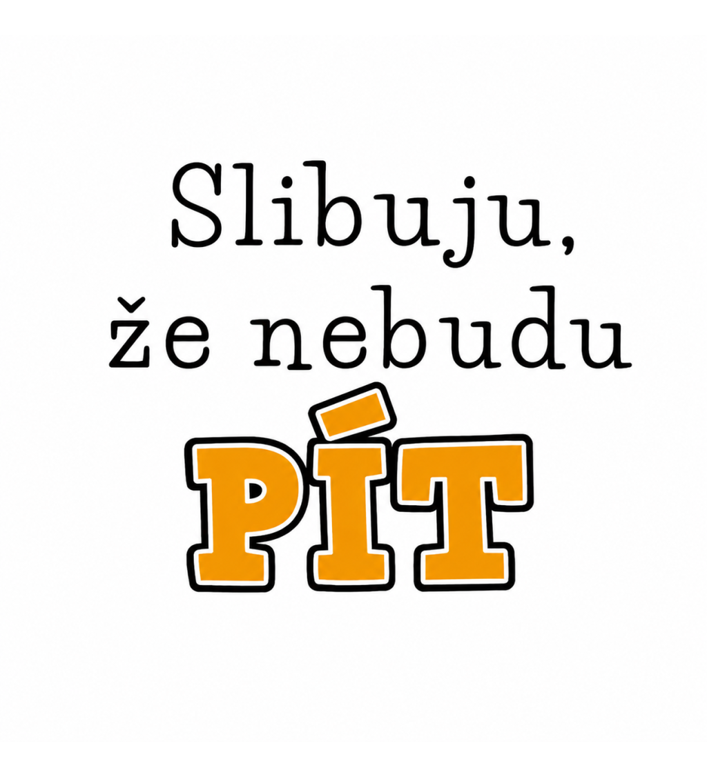 Plecháček modrý Slibuju že nebudu pít