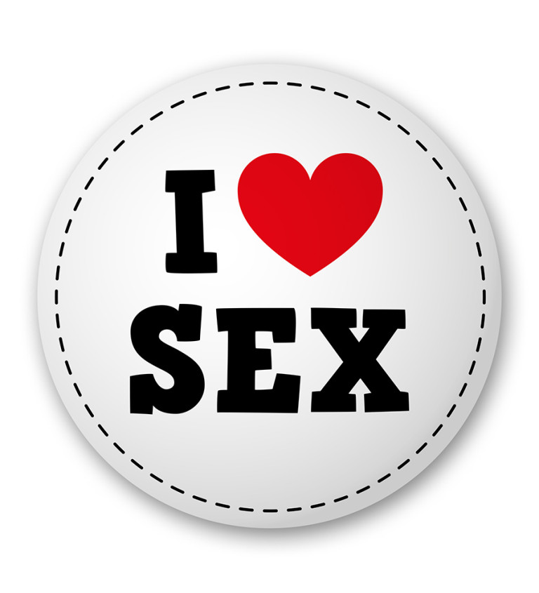 Placka s nápisem I love sex