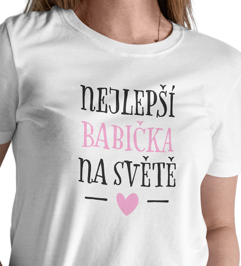 Dámské triko s nápisem Nejlepší babička na světě