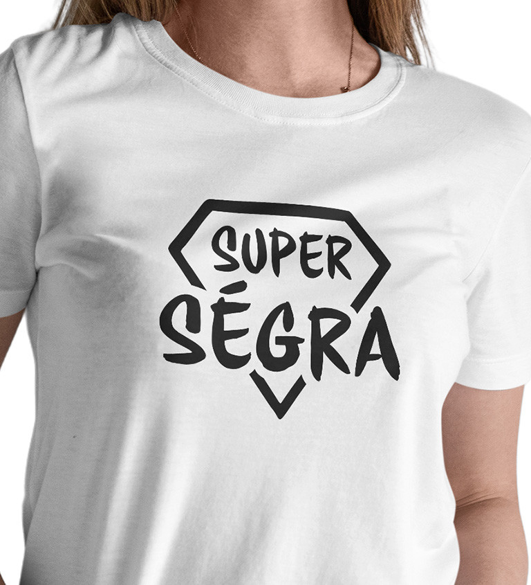 Dámské triko s nápisem Super ségra