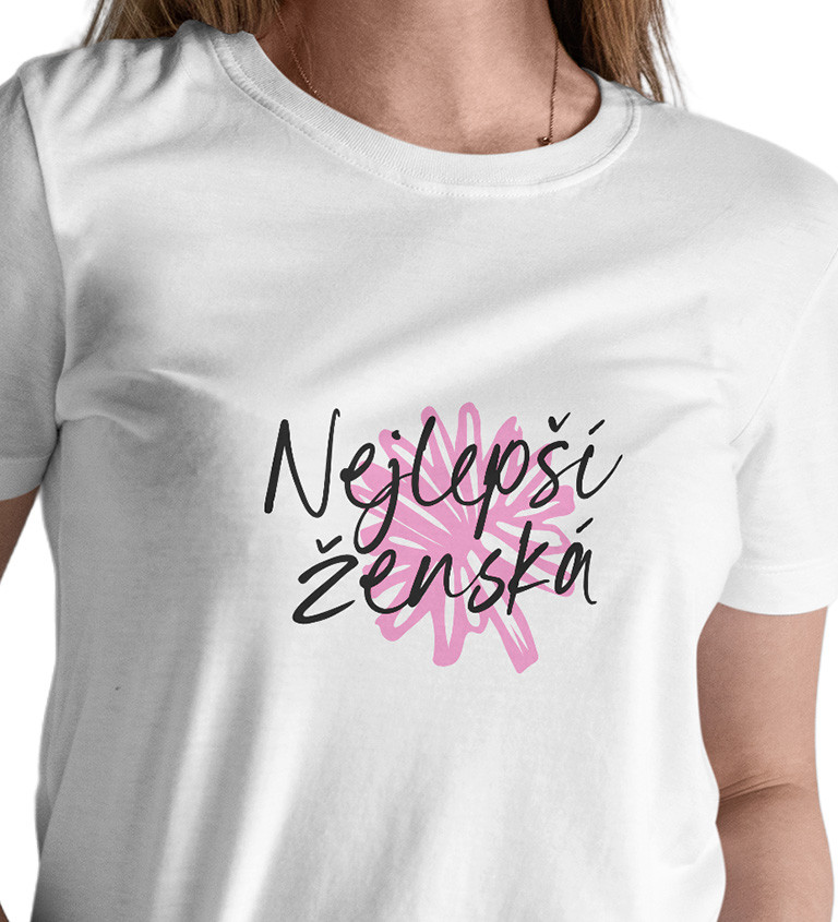 Dámské triko s nápisem - Nejlepší ženská