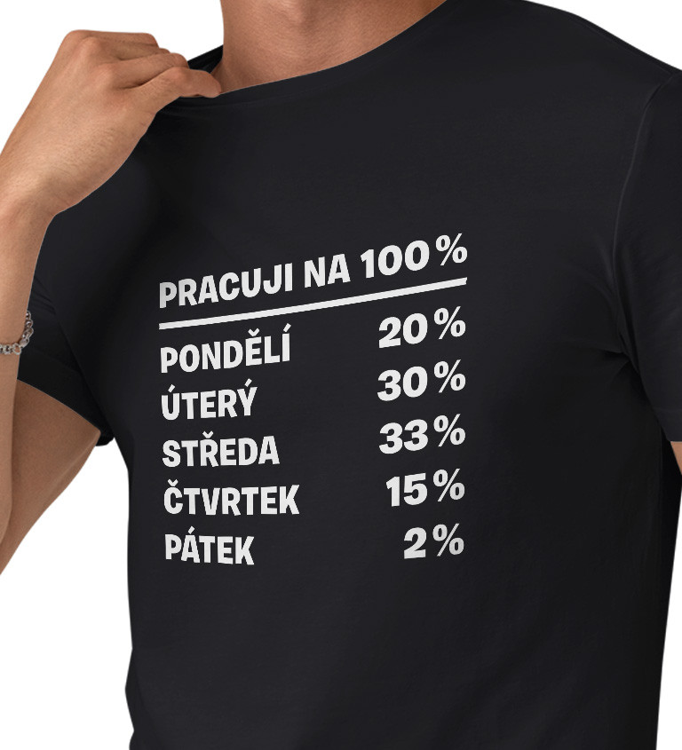 Pánské triko s nápisem - Pracuji na 100%