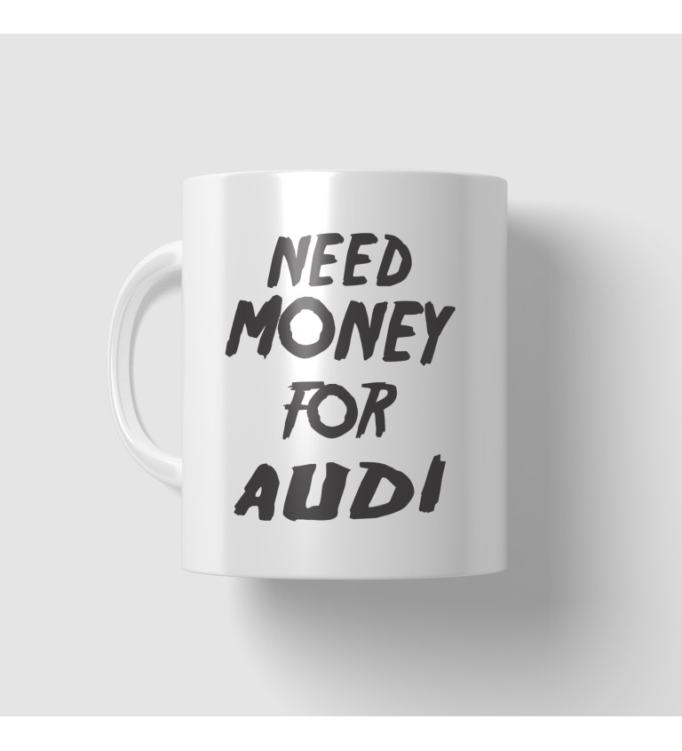 Hrnek - Need money for audi