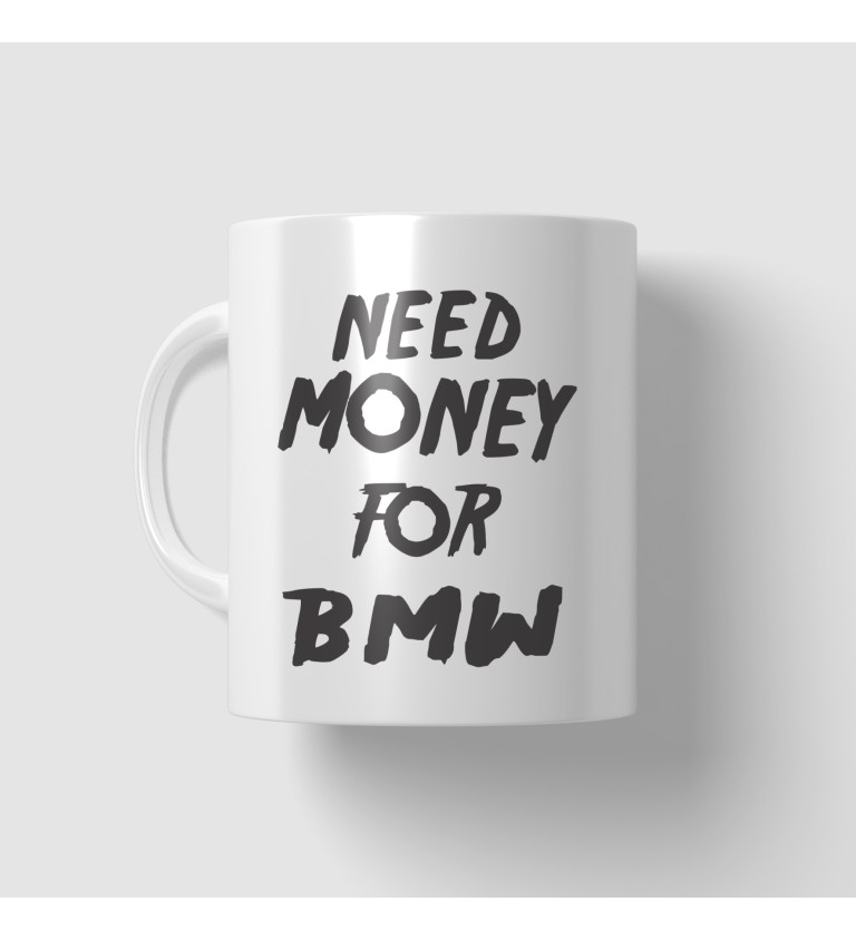Hrnek - Need money for BMW