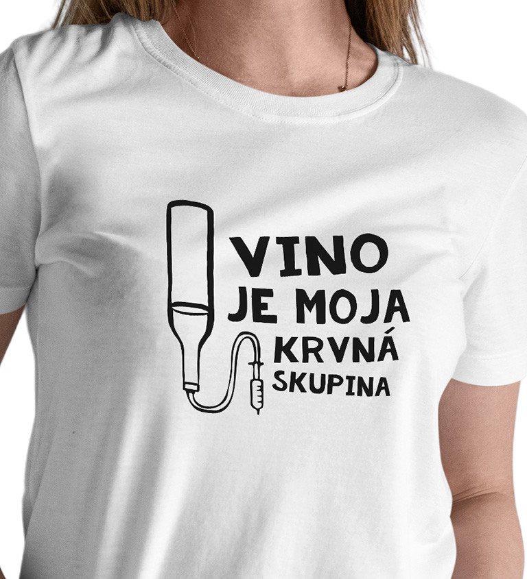 Dámske tričko - Víno je moja krvná skupina