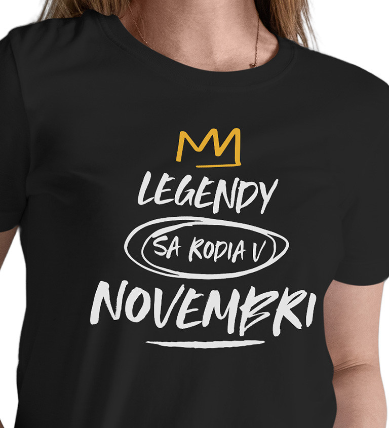 Dámske tričko čierne Legendy sa rodia v novembri XS