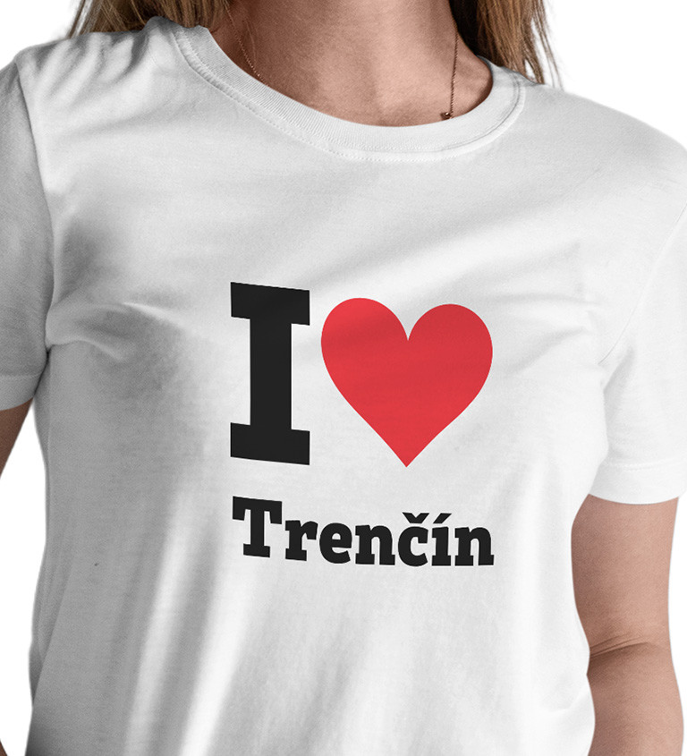 Dámské triko -  I love Trenčín