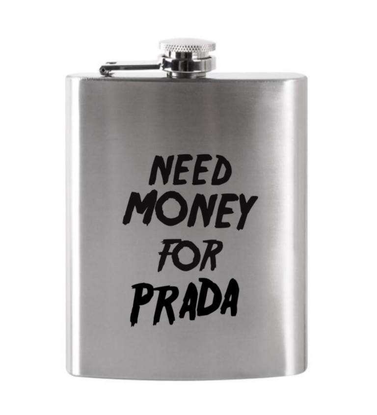 Placatka Need money for Prada