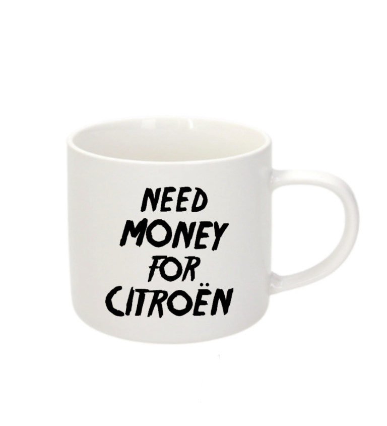 Espresso hrnek Need money for citroën