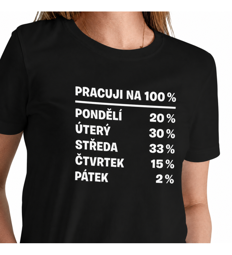 Dámské triko s nápisem - Pracuji na 100%